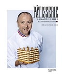 Pâtisserie - Arnaud Larher - Meilleur Ouvrier de France