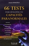 66 tests pour développer vos capacités paranormales de Mandorla, Jacques (2010) Broché