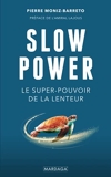 Slow Power - Le super-pouvoir de la lenteur