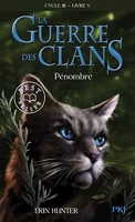 La guerre des Clans, cycle III - tome 05 - Pénombre (5)