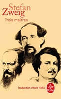 Trois Maîtres - Balzac, Dickens, Dostoievski