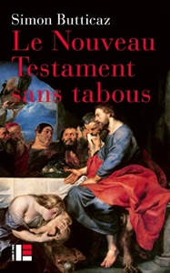 Le Nouveau Testament sans tabous de Simon Butticaz