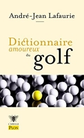 Dictionnaire amoureux du golf