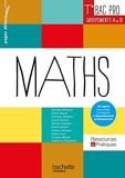 Ressources et Pratiques Maths Terminale Bac Pro Industriel (A et B) Livre élève - Ed. 2016 - Hachette Éducation - 20/04/2016