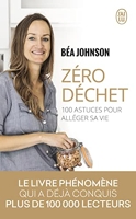 Zéro déchet - 100 Astuces Pour Alléger Sa Vie