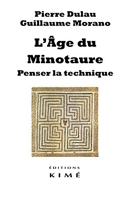 L'âge du Minotaure - Penser la technique