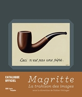 Magritte - Catalogue officiel: LA TRAHISON DES IMAGES