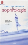 La sophrologie - Chemin vers la conscience - J'ai lu - 25/06/2004