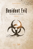 Resident Evil - Des zombies et des hommes - Volume 2