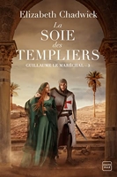 Guillaume Le Maréchal Tome 3 - La Soie Des Templiers