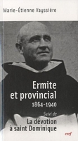 Ermite et provincial suivi de La dévotion à saint Dominique