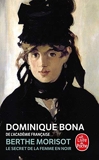 Berthe Morisot - Le Secret de la femme en noir de Bona. Dominique (2002) Poche