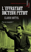 L'Effrayant docteur Petiot - Fou ou coupable?