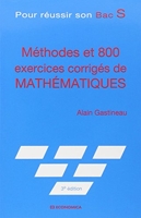 Méthodes et 800 exercices corrigés de mathématiques