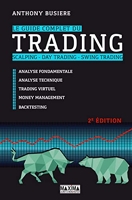 Le guide complet du trading - Scalping, day trading, swing trading