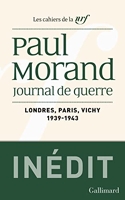 Journal de guerre - Londres - Paris - Vichy (1939-1943)