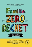 Famille Zéro Déchet - Ze Guide - Edition mise à jour