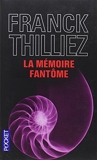 La Memoire Fantome by Franck Thilliez (2010-10-14) - Pocket - 14/10/2010