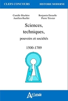 Sciences, techniques, pouvoirs et société - 1500-1789