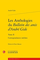 Les Anthologies du Bulletin des amis d'André Gide - Correspondances inédites