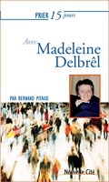 Prier 15 Jours Avec Madeleine Delbrel Ned