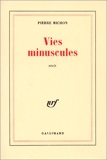 Vies minuscules - Gallimard - 02/02/1984