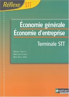 Réflexe - Économie générale - Économie d'entreprise, terminale STT