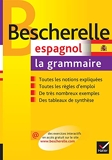 Bescherelle Espagnol - La grammaire: Ouvrage de référence sur la grammaire espagnole