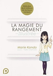 La Magie Du Rangement Illustrée de Marie Kondo