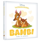 Disney - Mes Premières Histoires - Bambi aime sa maman