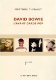 David Bowie - L'avant-garde pop de Matthieu Thibault (19 septembre 2013) Broché - 19/09/2013