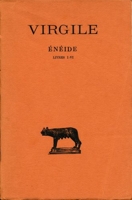 Enéide , Livres I-VI - Texte établi par Henri Goelzer et traduit par André Bellessort