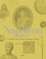 Napoléon intime - Les Trésors de la collection Bruno Ledoux