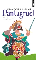 Pantagruel. Texte original et translation en français moderne ((Réédition))