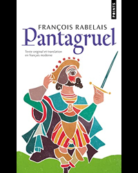 Pantagruel. Texte original et translation en français moderne ((Réédition))