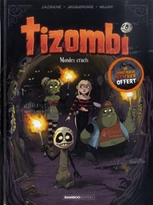 Tizombi - tome 04 + déco Halloween 2022 - Mondes cruels de WILLIAM
