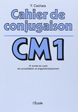 Cahier de conjugaison CM1 by Yves Cochais (1982-01-01) - L'Ecole des Loisirs - 01/01/1982