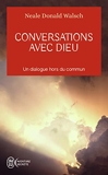 Conversations avec Dieu - Un dialogue hors du commun (Tome 1) Un dialogue hors du commun - J'ai lu - 13/11/2003