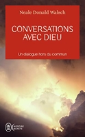 Conversations Avec Dieu - Un dialogue hors du commun