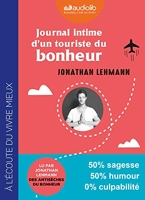 Journal intime d'un touriste du bonheur - Livre audio 1 CD MP3