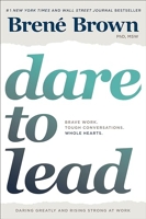 Dare to Lead - Brave Work. Tough Conversations. Whole Hearts. - Random House - 09/10/2018