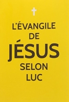 L'évangile de Jésus selon Luc