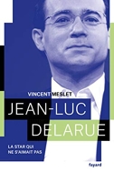 Jean-Luc Delarue - La star qui ne s'aimait pas