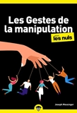 Les Gestes de la manipulation pour les Nuls, poche, 2e éd. - First - 24/03/2022