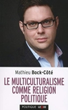 Le multiculturalisme comme religion politique - Cerf - 11/04/2019