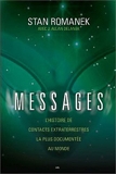 Messages - L'histoire de contacts extraterrestres la plus documentée au monde