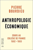 Anthropologie économique - Cours au Collège de France (1992-1993)