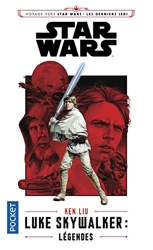 Luke Skywalker - Légendes de Ken Liu