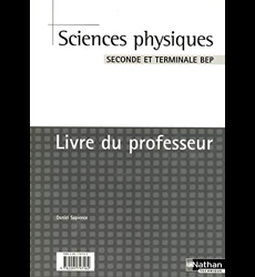 Sciences Physiques Seconde Et Terminale Bep Livre Du Professeur 2006