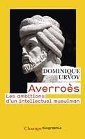 Averroès - Les ambitions d'un intellectuel musulman